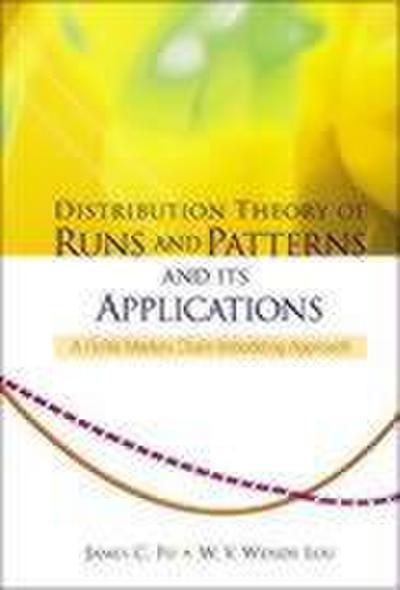 Distribution Theory of Runs and Patterns and Its Applications: A Finite Markov Chain Imbedding Approach