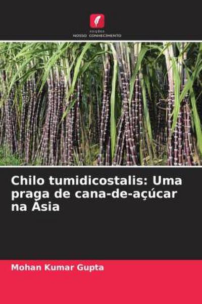 Chilo tumidicostalis: Uma praga de cana-de-açúcar na Ásia