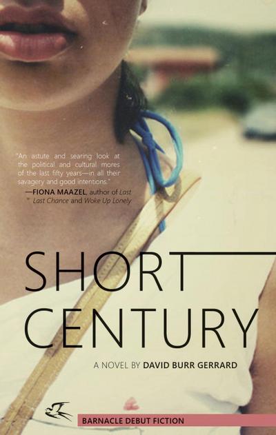 Gerrard, D: Short Century: A Novel