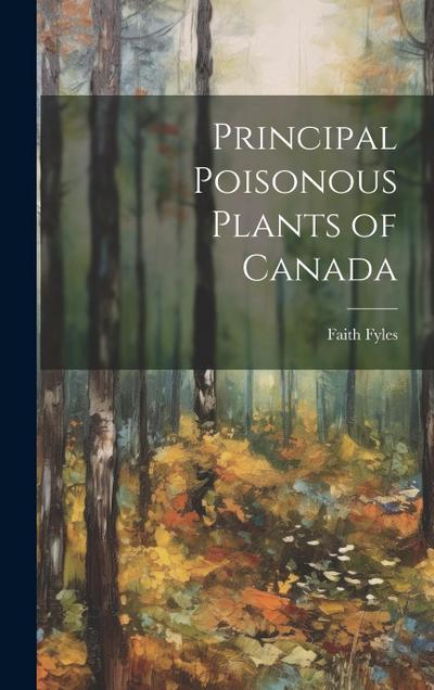 Principal Poisonous Plants of Canada