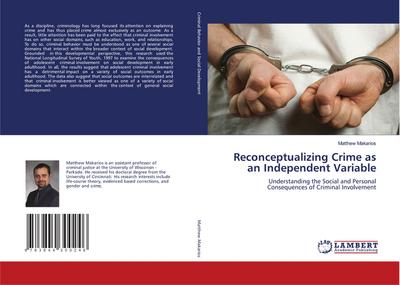 Reconceptualizing Crime as an Independent Variable