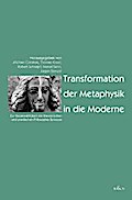 Transformation der Metaphysik in die Moderne