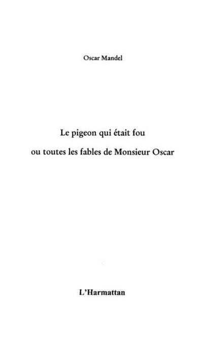 Pigeon qui etait fou ou toutesles fable