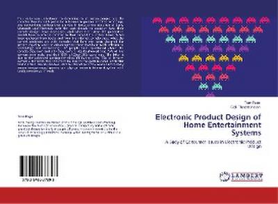 Electronic Product Design of Home Entertainment Systems