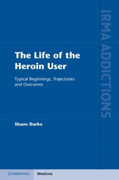 Life of the Heroin User