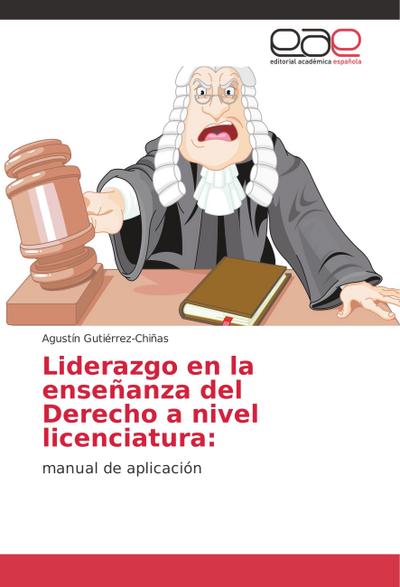 Liderazgo en la enseñanza del Derecho a nivel licenciatura: