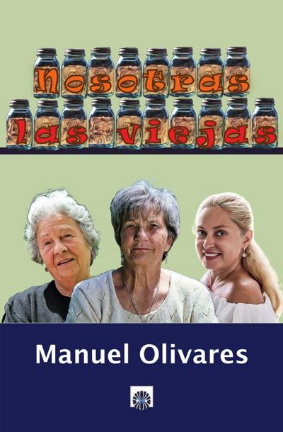 Nosotras, las viejas