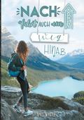 Nach oben führt auch ein Weg hinab - Roadtrip durch Kanada