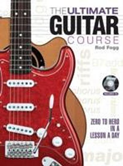Fogg, R: The Ultimate Guitar Course