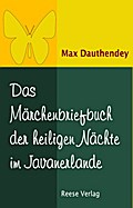 Das Märchenbriefbuch der heiligen Nächte im Javanerlande - Max Dauthendey