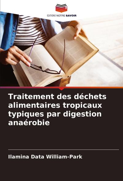 Traitement des déchets alimentaires tropicaux typiques par digestion anaérobie