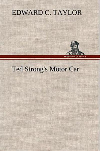 Ted Strong’s Motor Car