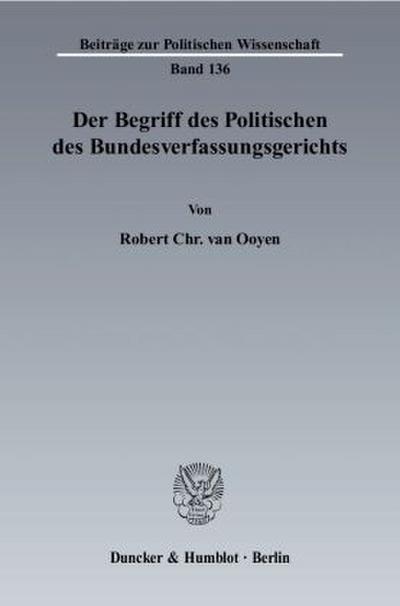 Der Begriff des Politischen des Bundesverfassungsgerichts