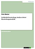 Lehrkräftebeurteilung - Analyse dreier auserwählter Beurteilungsmodelle - Patrick Lustenberger