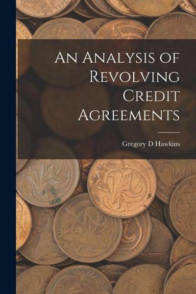 An Analysis of Revolving Credit Agreements