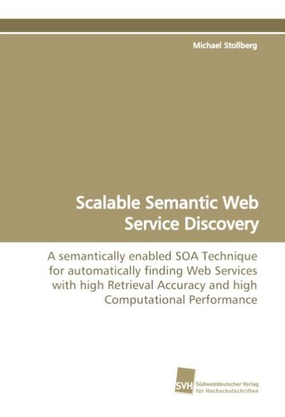 Scalable Semantic Web Service Discovery