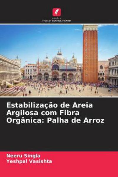 Estabilização de Areia Argilosa com Fibra Orgânica: Palha de Arroz