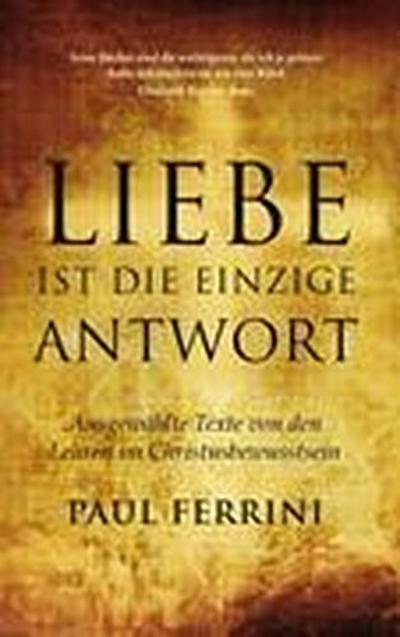 Ferrini, P: Liebe ist die einzige Antwort
