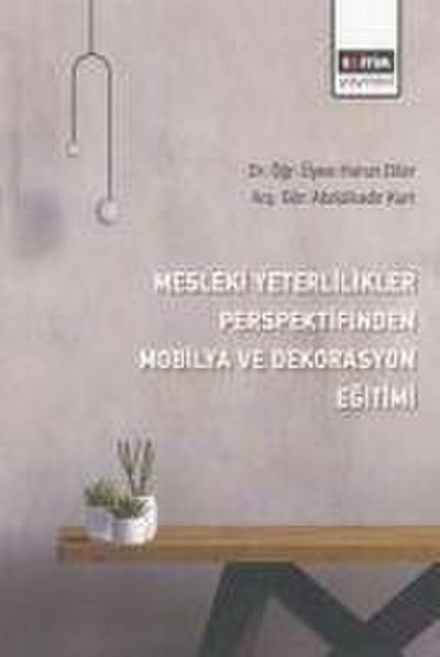 Mesleki Yeterlilikler Perspektifinden Mobilya ve Dekorasyon Egitimi