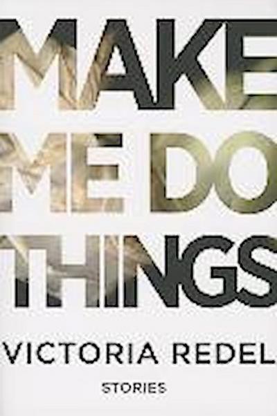 Make Me Do Things