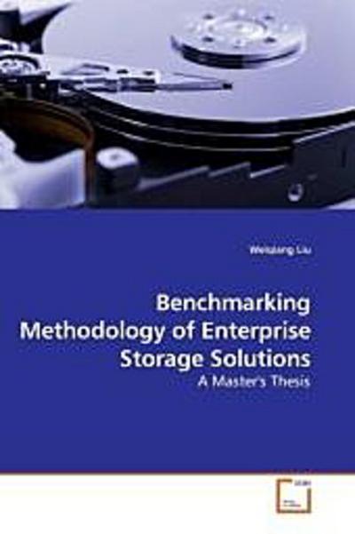 Benchmarking Methodology of Enterprise Storage Solutions