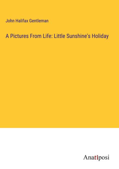 A Pictures From Life: Little Sunshine’s Holiday