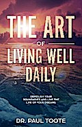 The Art of Living Well Daily