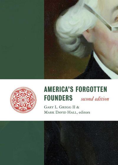 America’s Forgotten Founders