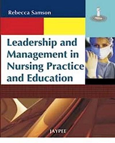 Samson, R: Leadership and Management in Nursing Practice and