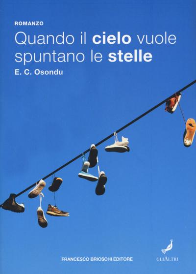Osondu, E: Quando il cielo vuole spuntano le stelle