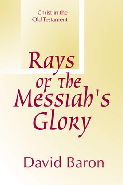 Rays of Messiah’s Glory