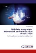 BIM data Integration, Framework and Information Vi