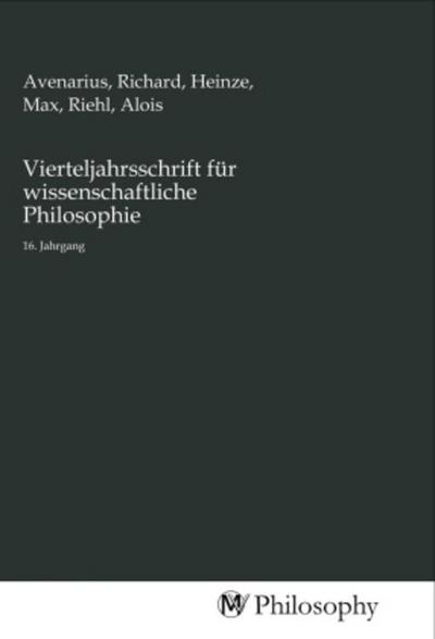 Vierteljahrsschrift für wissenschaftliche Philosophie