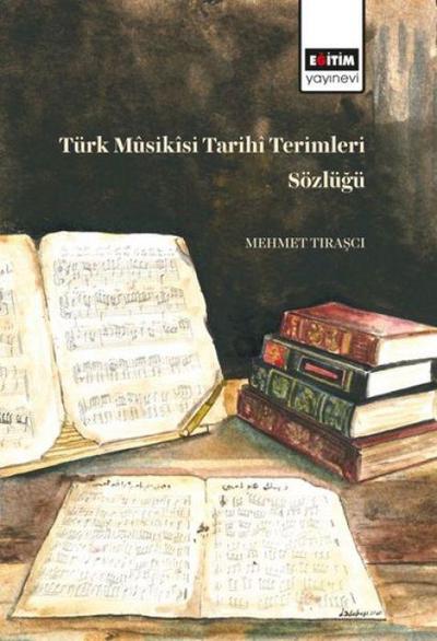 Türk Müsikisi Tarihi Terimleri Sözlügü