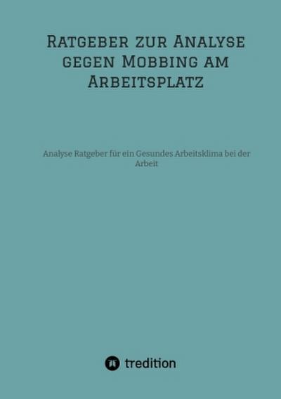 Ratgeber zur Analyse gegen Mobbing am Arbeitsplatz