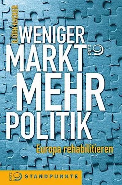 Weniger Markt, mehr Politik