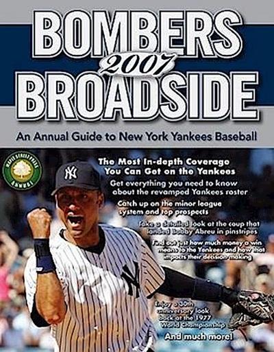 Bombers Broadside: An Annual Guide to New York Yankees Baseball