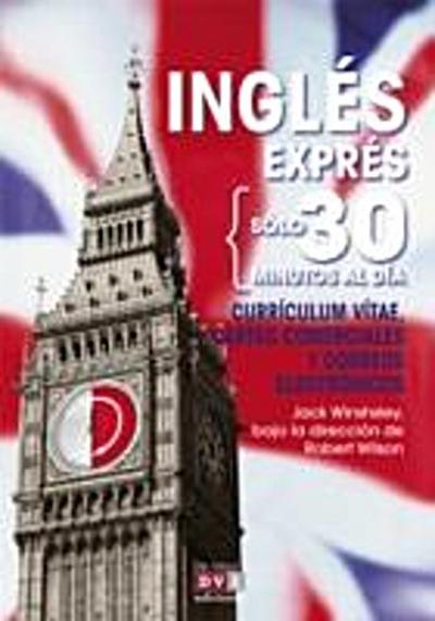 Ingles expres: Curriculum vitae, cartas comerciales y correos electronicos