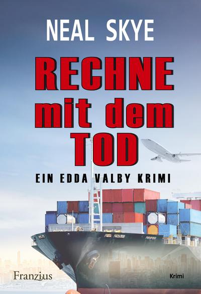 Rechne mit dem Tod: Ein Edda Valby Krimi (Edda Valby: Schwedenkrimi)