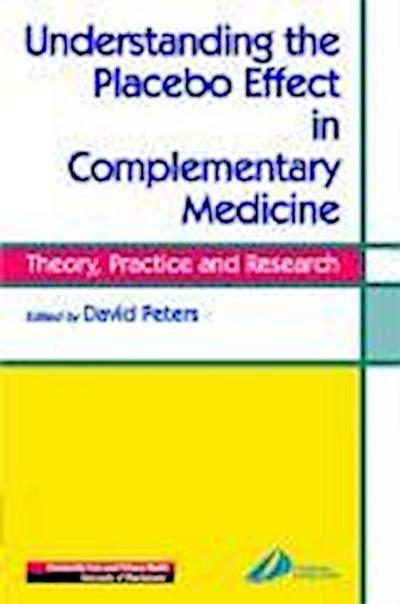 Understanding the Placebo Effect in Complementary Medicine