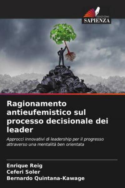 Ragionamento antieufemistico sul processo decisionale dei leader