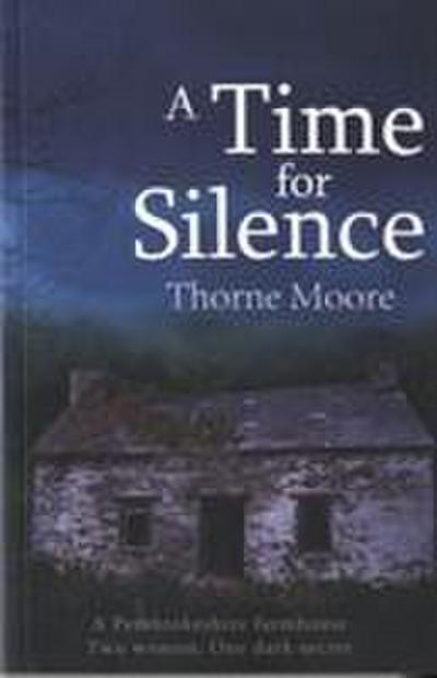Moore, T: A Time For Silence