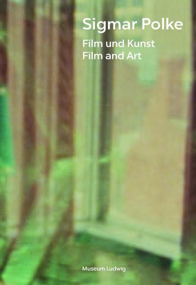 Sigmar Polke. Film und Kunst. Film and Art