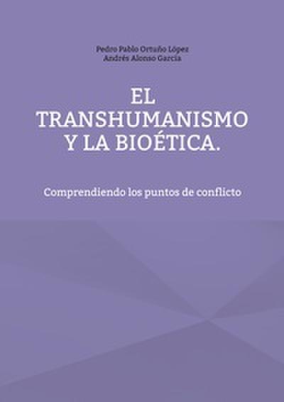 El Transhumanismo y la Bioética