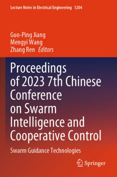 Proceedings of 2023 7th Chinese Conference on Swarm Intelligence and Cooperative Control