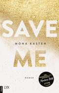 Save Me von Mona Kasten | Ebook