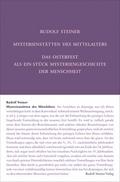 Mysterienstätten des Mittelalters. Rosenkreuzertum und modernes Einweihungsprinzip