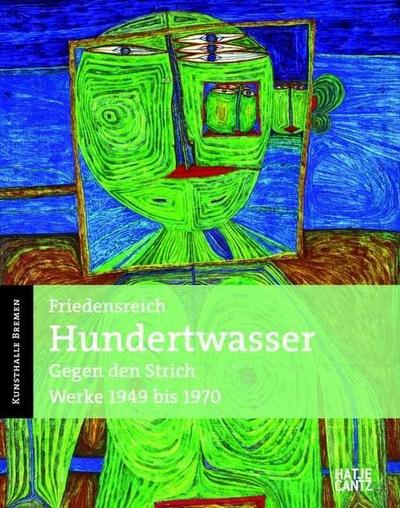 Friedensreich Hundertwasser, Gegen den Strich, Werke 1949-1970