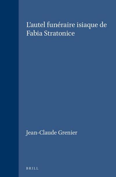L’Autel Funéraire Isiaque de Fabia Stratonice