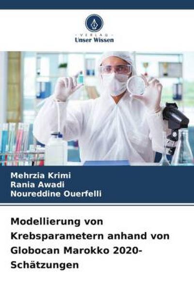Modellierung von Krebsparametern anhand von Globocan Marokko 2020-Schätzungen